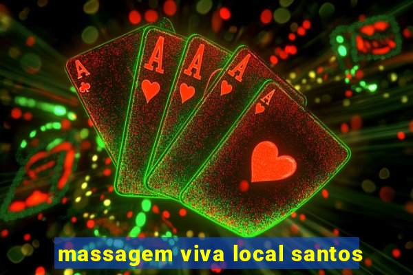 massagem viva local santos